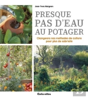 Presque Pas D'Eau Au Potager : Changeons Nos Méthodes De Culture Pour Plus De Sobriété