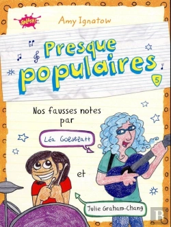 Bertrand.pt - Presque Populaires Tome 5 ; Nos Fausses Notes Par Léa Goldblatt Et Julie Graham-Chang