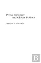 Press Freedom And Global Politics