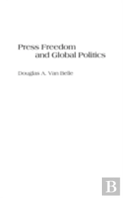Press Freedom And Global Politics
