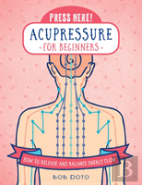 Press Here! Acupressure For Beginners