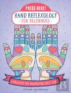 Press Here! Hand Reflexology For Beginners