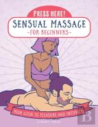 Press Here! Sensual Massage For Beginners