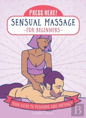 Press Here! Sensual Massage For Beginners