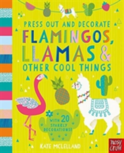 Bertrand.pt - Press Out And Decorate: Flamingos, Llamas And Other Cool Things