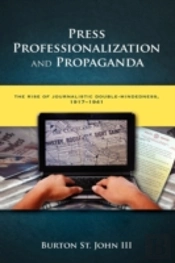 Press Professionalization And Propaganda