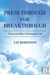 Press Through For Breakthrough: Trust Yo