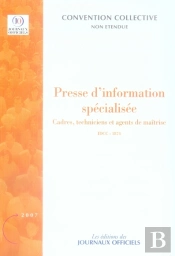 Presse D'Information Specialisée ; Cadres, Techniciens Et Agents De Maîtrise ; Idcc 1874