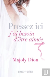 Pressez Ici, J'Ai Besoin D'Être Aimée
