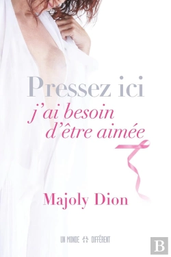 Bertrand.pt - Pressez Ici, J'Ai Besoin D'Être Aimée
