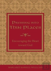 Pressing Into Thin Places