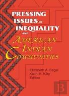 Pressing Issues Of Inequality And American Indian Communities
