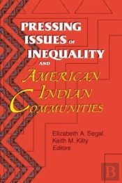 Pressing Issues Of Inequality And American Indian Communities