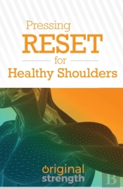 Pressing Reset For Healthy Shoulders