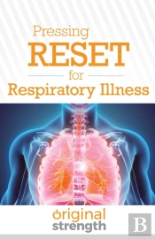 Pressing Reset For Respiratory Illness