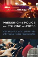 Pressing The Police And Policing The Press