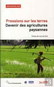 Pressions Sur Les Terres. Devenir Des Agricultures Paysannes