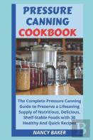 Pressure Canning Cookbook