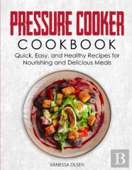 Pressure Cooker Cookbook