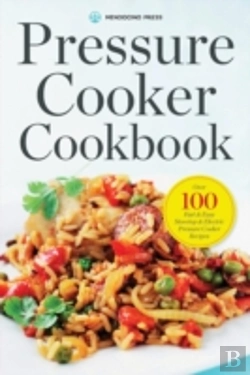 Bertrand.pt - Pressure Cooker Cookbook: Over 100 Fast