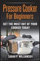 Pressure Cooker For Beginners