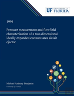 Bertrand.pt - Pressure Measurement And Flowfield Characterization Of A Two-Dimensional Ideally Expanded Constant Area Air/Air Ejector