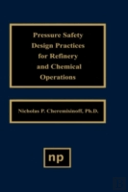 Bertrand.pt - Pressure Safety Design Practices For Refinery And Chemical Operations