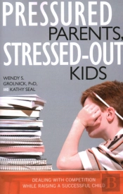 Pressured Parents, Stressed-Out Kids