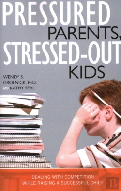 Bertrand.pt - Pressured Parents, Stressed-Out Kids