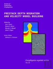 Prestack Depth Migration And Velocity Model Building
