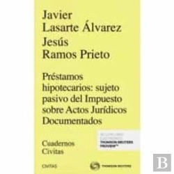 Bertrand.pt - Préstamos Hipotecarios: Sujeto Pasivo Del Impuesto Sobre Actos Jurídicos Documentados (Papel + E-Boo