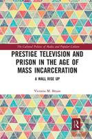 Prestige Television And Prison In The Age Of Mass Incarceration