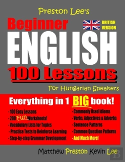 Bertrand.pt - Preston Lee'S Beginner English 100 Lessons For Hungarian Speakers (British)