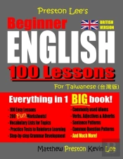 Preston Lee'S Beginner English 100 Lessons For Taiwanese (British)