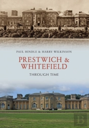 Prestwich & Whitefield Through Time
