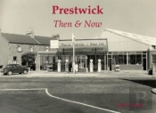 Prestwick Then & Now