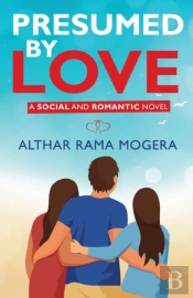Presumed By Love - A Social And Romantic Novel