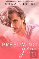 Presuming You