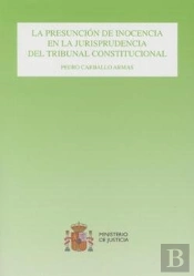 Presuncion De Inocencia En La Jurisprudencia Del Tribunal Constitucional, La
