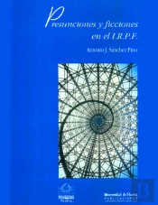 Presunciones Y Ficciones En El I.R.P.F.