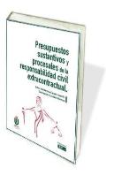 Presupuestos Sustantivos Y Procesales De La Responsabilidad Civil Extracontractual