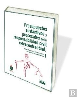 Bertrand.pt - Presupuestos Sustantivos Y Procesales De La Responsabilidad Civil Extracontractual