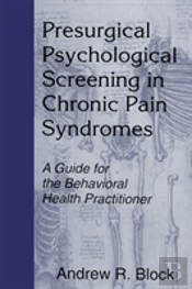 Presurgical Psychological Screening In Chronic Pain Syndromes