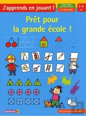 Prêt Pour La Grande École! J'Apprends En Jouant! 5-6 Ans