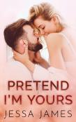 Pretend I'M Yours