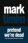 Pretend We'Re Dead
