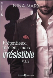 Pretentieux, Insolent Mais Irresistible Vol. 2