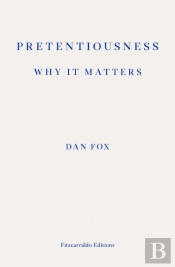 Pretentiousness: Why It Matters