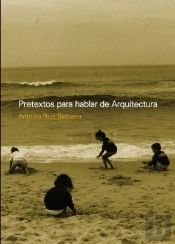 Pretextos Para Hablar De Arquitectura