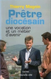 Prêtre Diocésain ; Une Vocation Et Un Métier D'Avenir